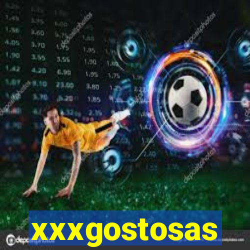 xxxgostosas