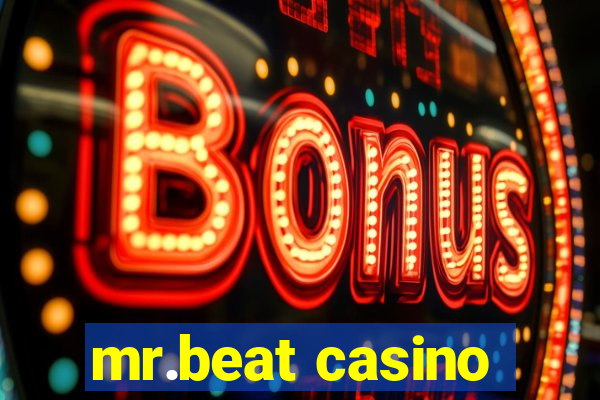 mr.beat casino