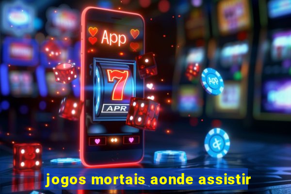 jogos mortais aonde assistir