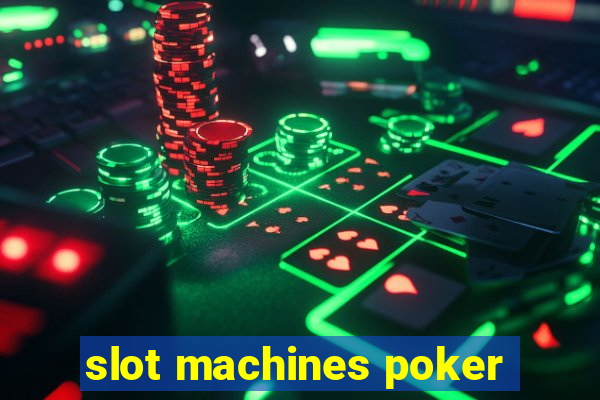 slot machines poker