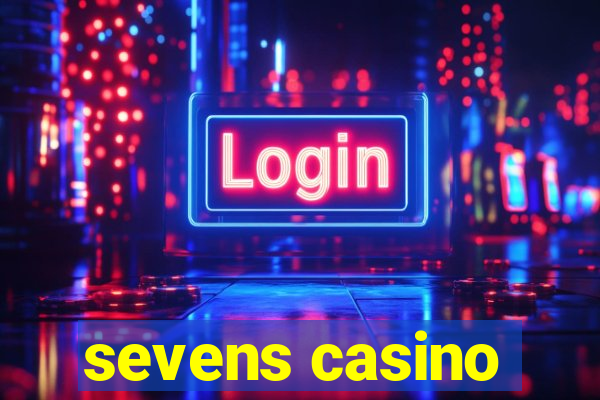 sevens casino