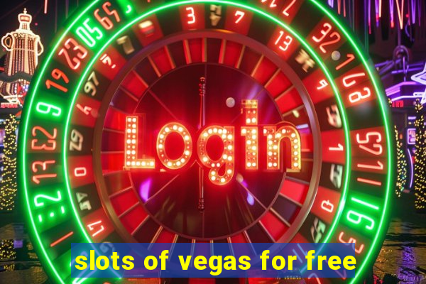 slots of vegas for free