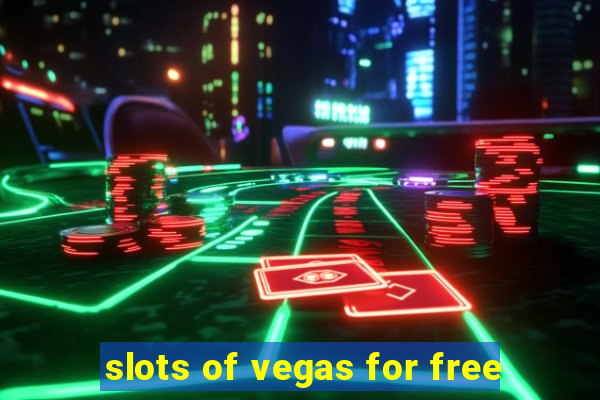 slots of vegas for free