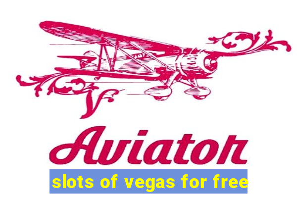 slots of vegas for free