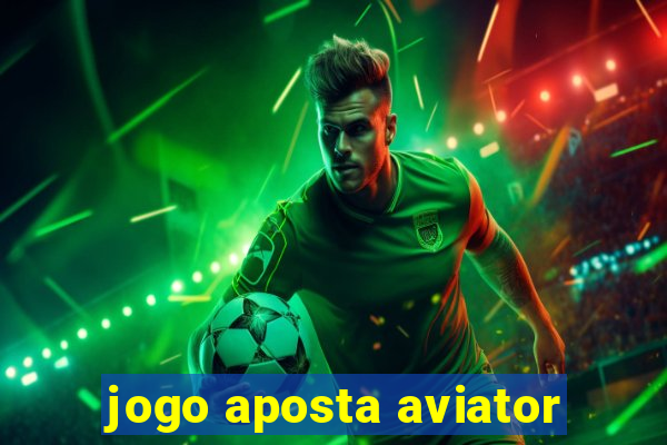 jogo aposta aviator