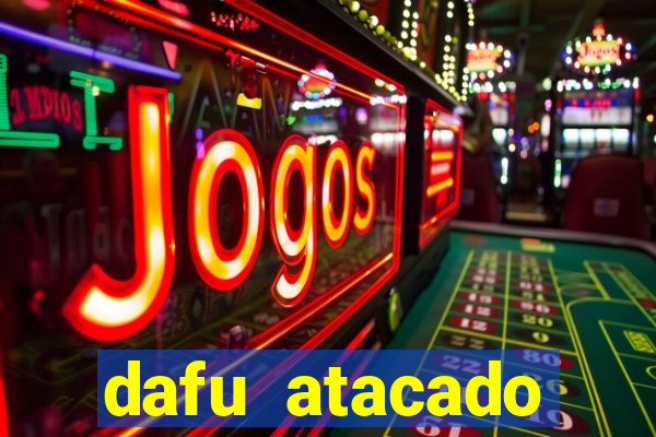 dafu atacado reclame aqui