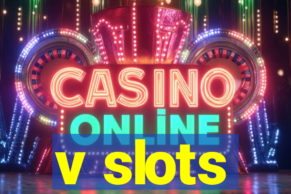 v slots