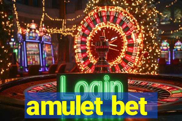 amulet bet