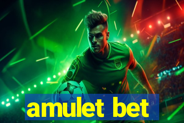 amulet bet