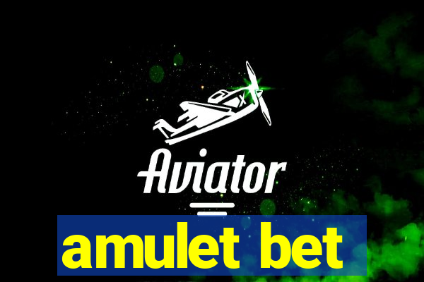 amulet bet