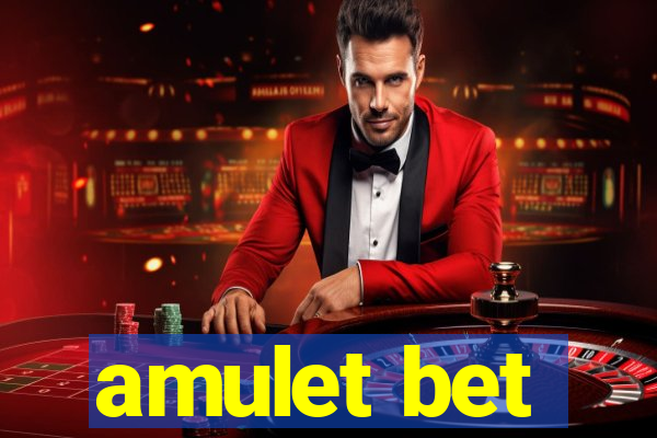 amulet bet