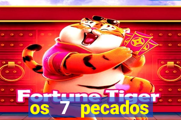 os 7 pecados capitais filme