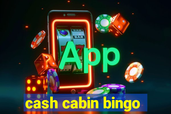 cash cabin bingo