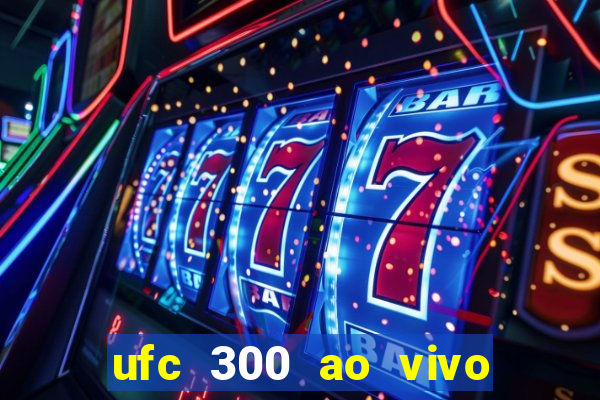 ufc 300 ao vivo online gr谩tis