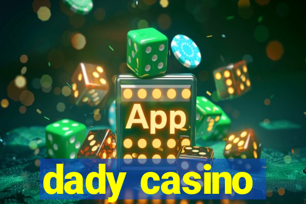 dady casino