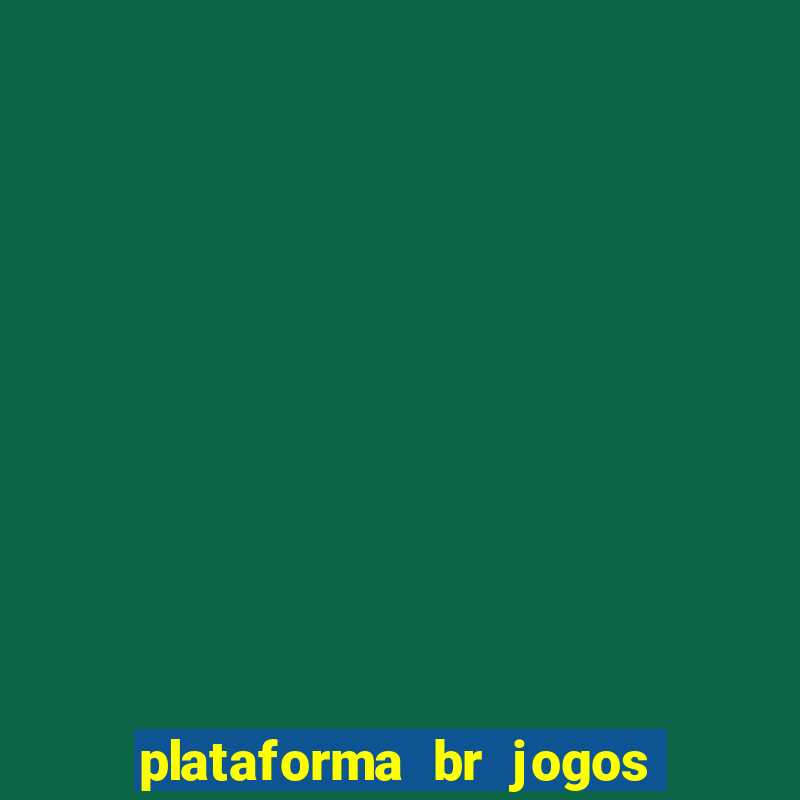 plataforma br jogos é confiável