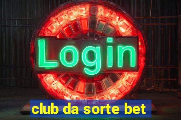 club da sorte bet