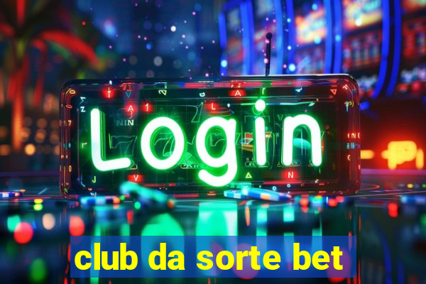 club da sorte bet