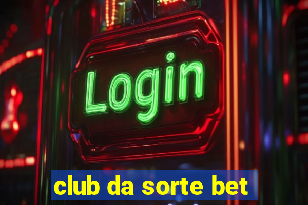 club da sorte bet