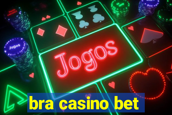 bra casino bet