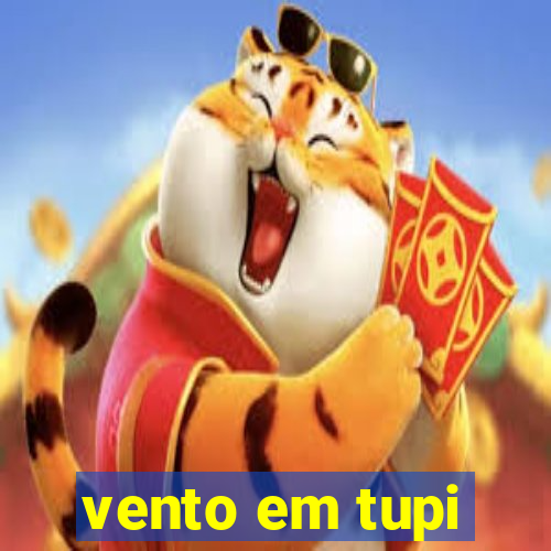 vento em tupi