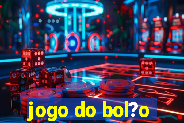 jogo do bol?o