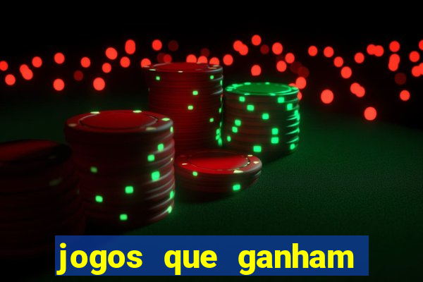 jogos que ganham dinheiro jogando