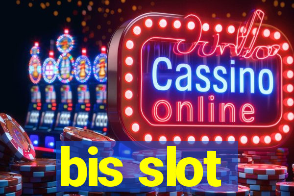 bis slot