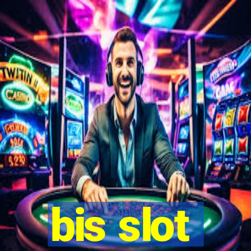 bis slot