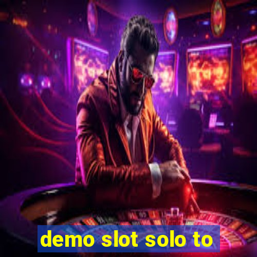 demo slot solo to