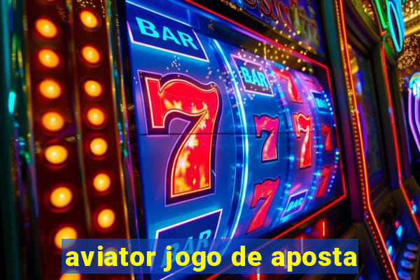 aviator jogo de aposta