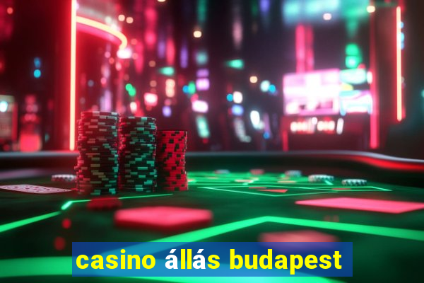 casino állás budapest