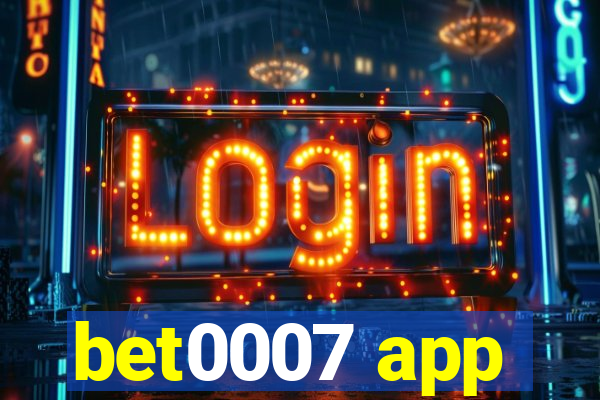 bet0007 app