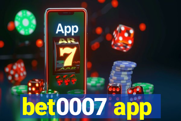 bet0007 app