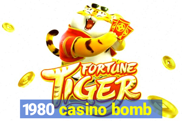 1980 casino bomb