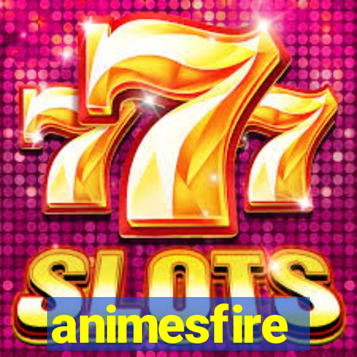 animesfire