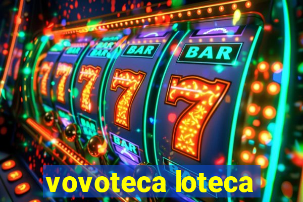 vovoteca loteca