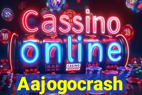 Aajogocrash