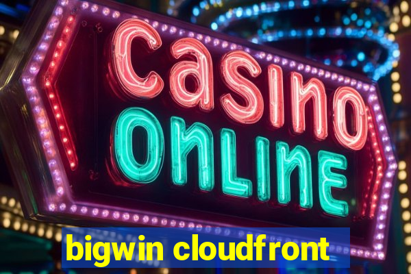 bigwin cloudfront