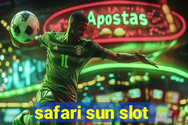 safari sun slot