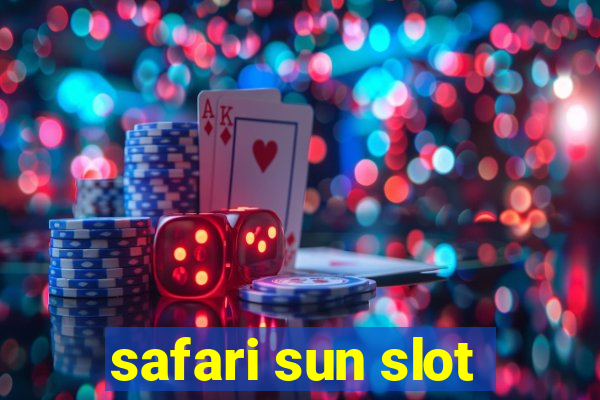 safari sun slot