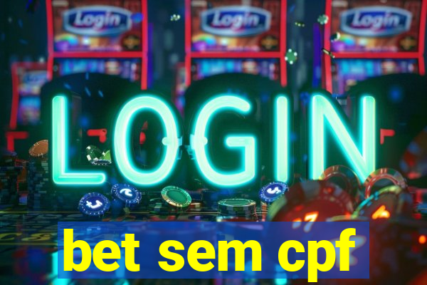 bet sem cpf