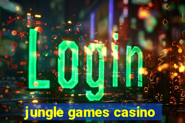 jungle games casino