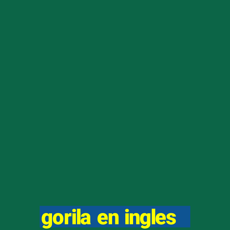 gorila en ingles