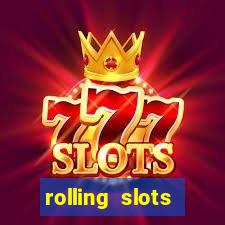 rolling slots casino login