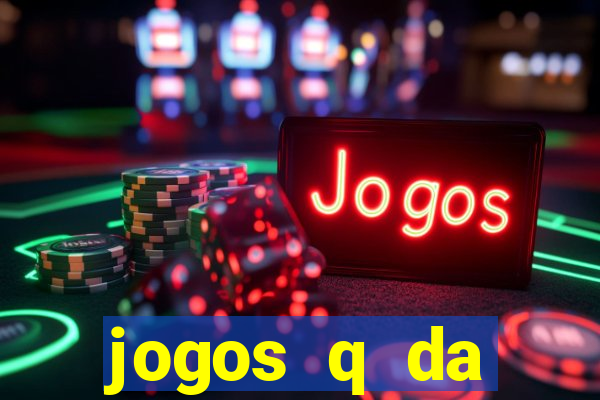 jogos q da dinheiro de verdade