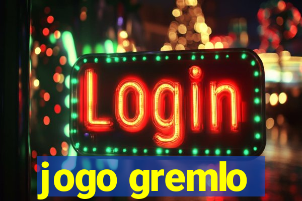 jogo gremlo