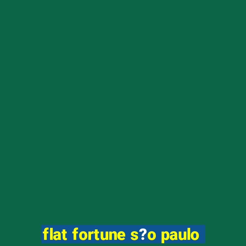 flat fortune s?o paulo