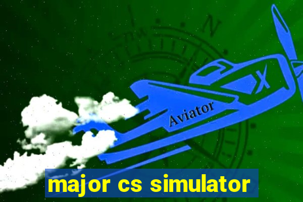 major cs simulator