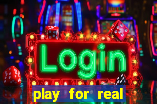 play for real money online slots